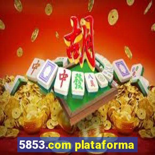 5853.com plataforma